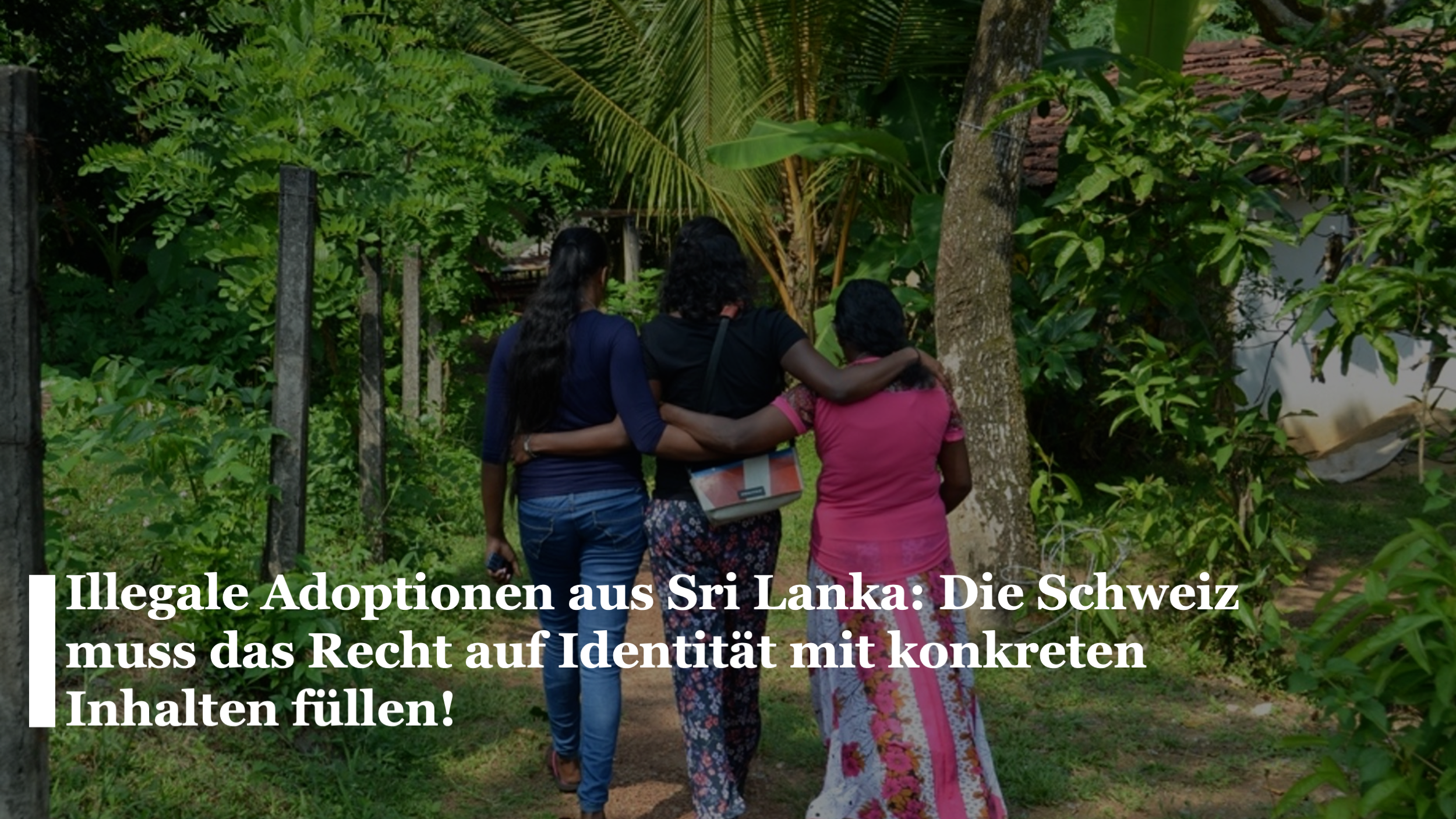 Der UNO-Ausschuss gegen das Verschwindenlassen rügt die Schweiz: Sie unternimmt zu wenig, um die Betroffenen von illegalen Adoptionen aus Sri Lanka zu unterstützen, die Täter*innen zu verfolgen und das Recht auf Wiedergutmachung konkret umzusetzen. Die Mütter in Sri Lanka, die ihre verschwundenen Kinder suchen, sind häufig schon über 60 Jahre alt. Die nun erwachsenen Kinder warten bei der Suche nach ihrer Herkunft bis heute auf die Unterstützung der Schweizer Behörden.