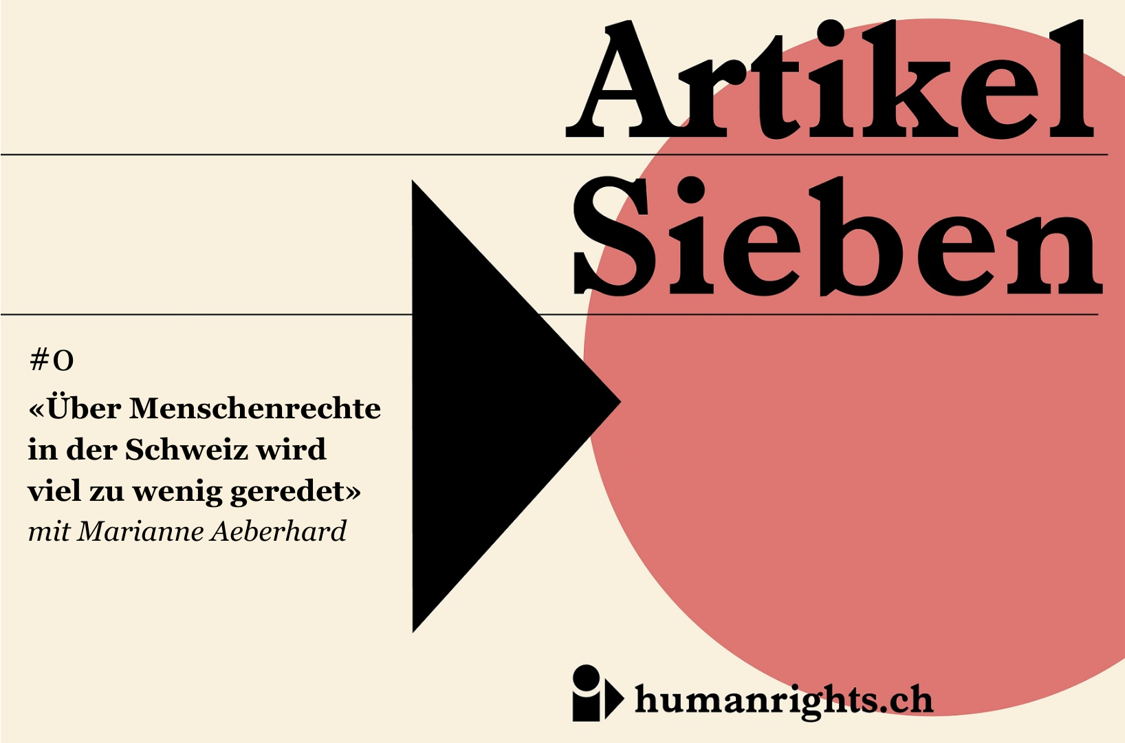 Unser Podcast «Artikel Sieben» geht heute den 13. September 2023 online! In einem kurzen Gespräch mit Marianne Aeberhard, Geschäftsleiterin von humanrights.ch, erklären wir, worum es in «Artikel Sieben» geht.