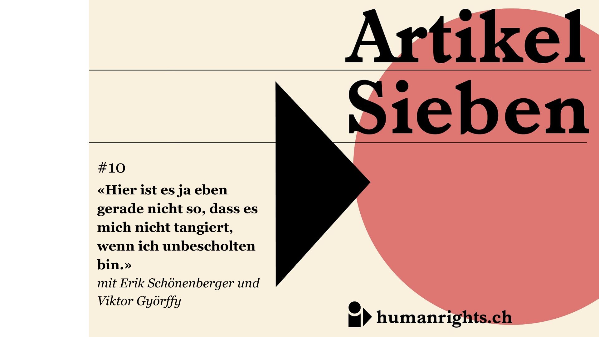 Unser Podcast «Artikel Sieben» rückt die Menschenrechte in der Schweiz ins Zentrum. Einzelne Fälle machen gravierende Lücken im Menschenrechtsschutz sichtbar. In der zehnten Folge geht es um das Recht auf Privatsphäre und um die Überwachung, die die Schweiz im Rahmen der Kabelaufklärung durchführt. Gesprächspartner sind Viktor Györffy, Präsident von grundrechte.ch und Erik Schönenberger von der Geschäftsstelle der Digitalen Gesellschaft Schweiz.