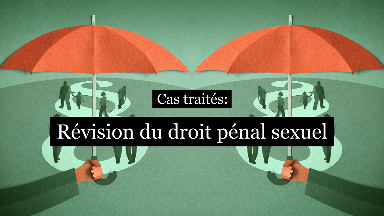 Au printemps 2022, le Tribunal fédéral a rendu plusieurs arrêts portant sur l'absence de consentement dans le cadre de relations sexuelles. Ces arrêts mettent en évidence des lacunes dans le droit pénal sexuel en vigueur et contreviennent aux obligations de la Suisse en matière de droit international. Ils alimentent en outre le débat sur la révision du droit pénal en matière sexuelle en cours.